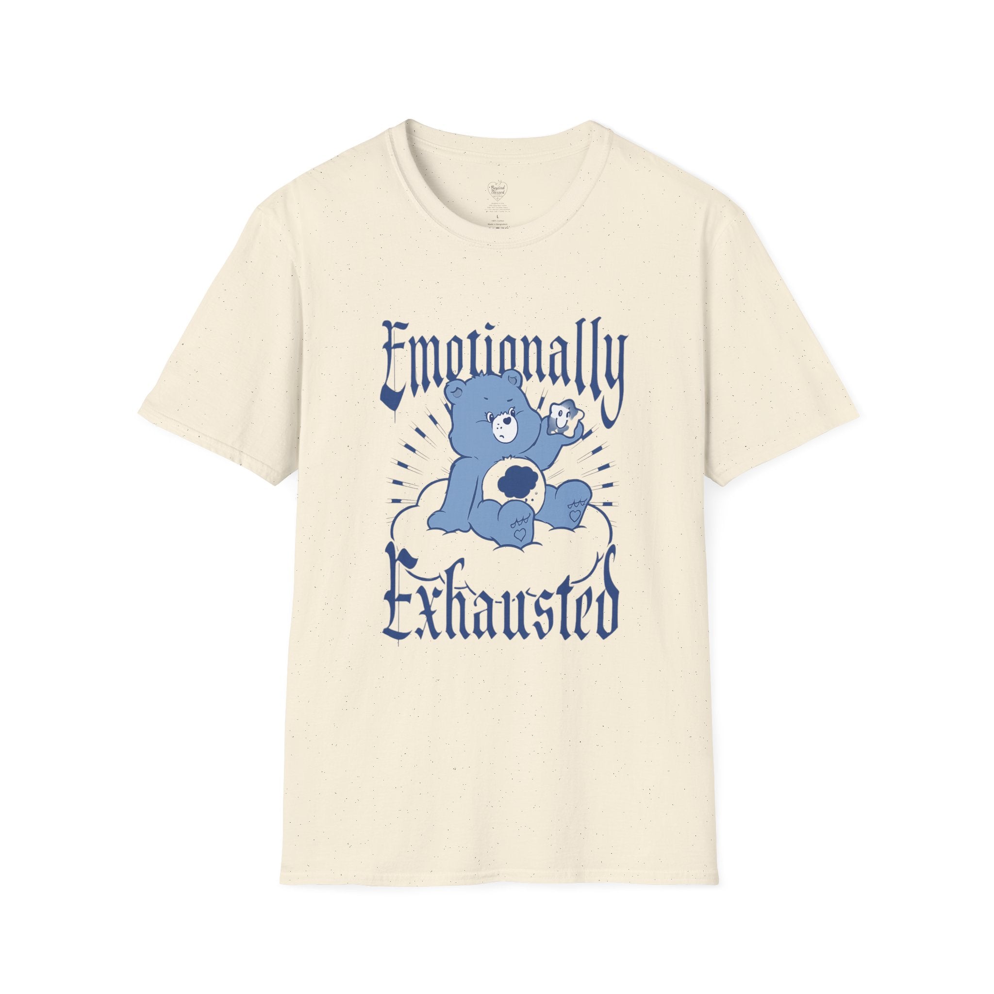 Emotionally Exhausted T-Shirt — Cute Blue Bear Graphic Tee Natural
