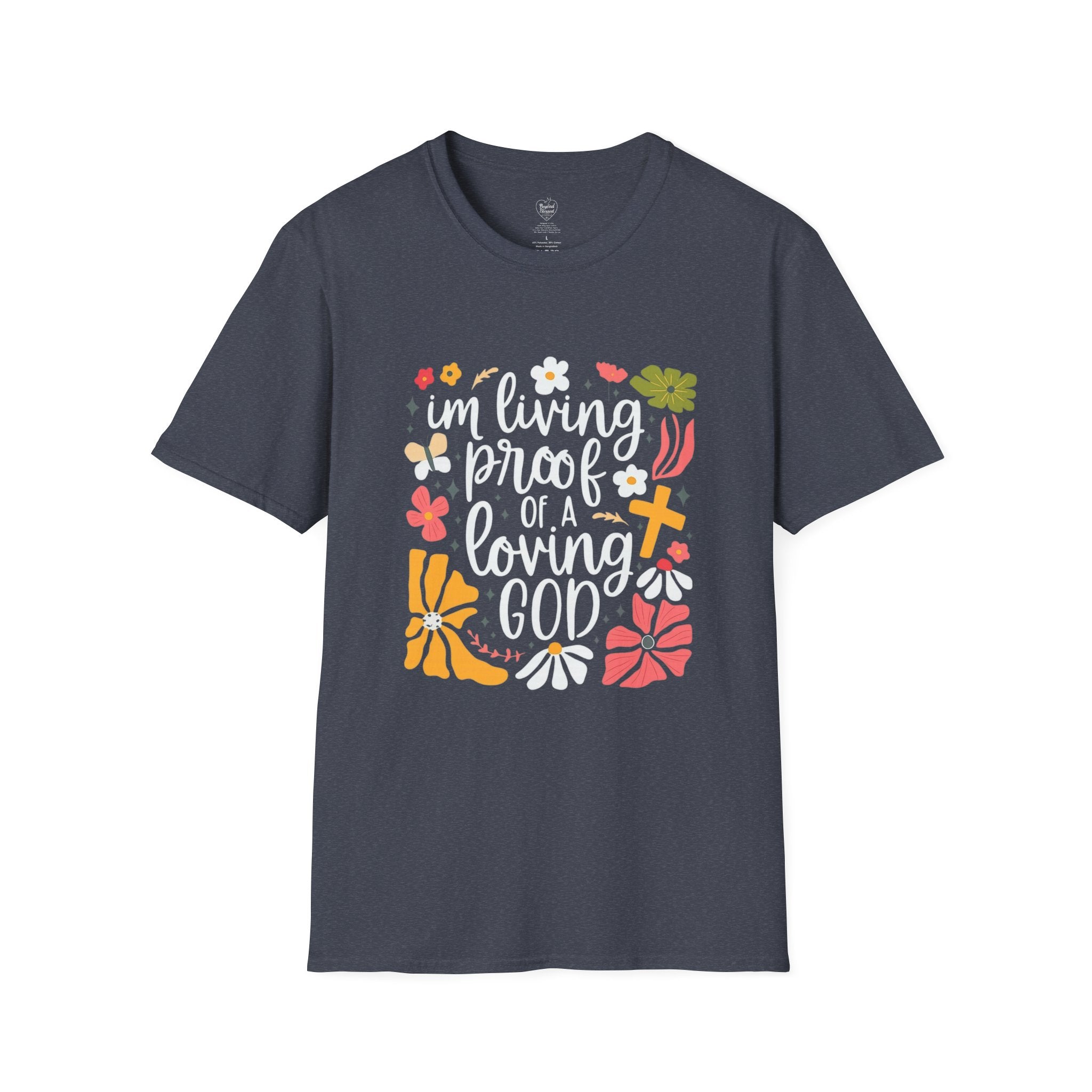 Im Living Proof Of A Loving God T-Shirt Heather Navy