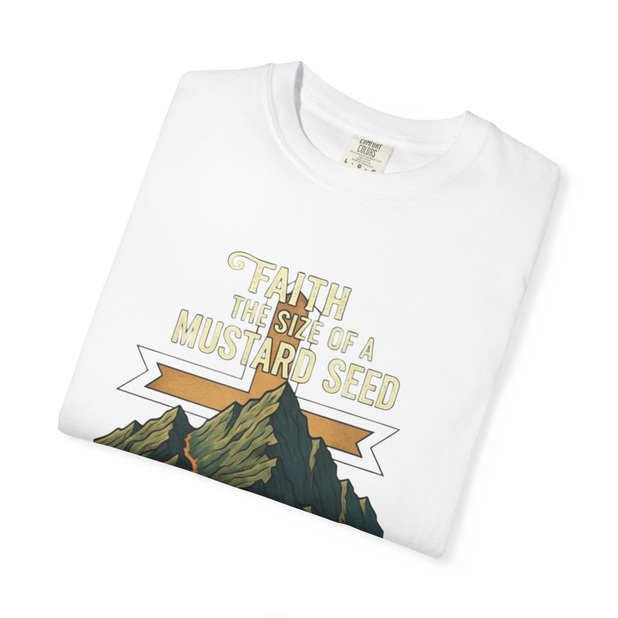 Faith Can Move Mountains T-Shirt — "Faith the Size of a Mustard Seed" Christian Tee