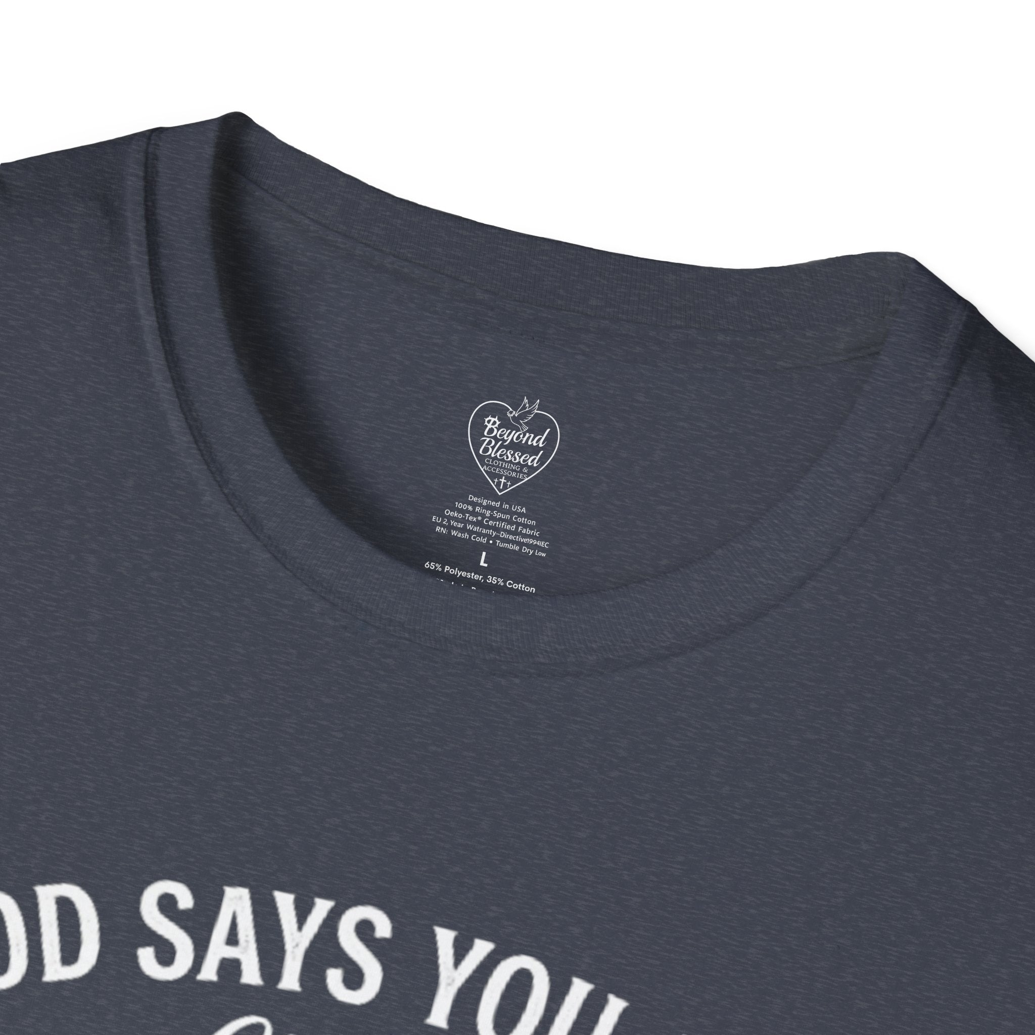 Christian T-Shirt — "God Says You Are" Inspirational Faith Tee