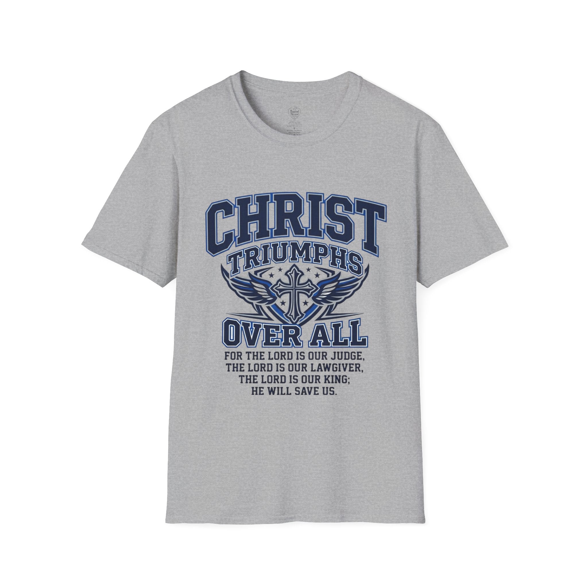 Christ Triumphs Over All T-Shirt — Isaiah 33:22 Christian Faith Tee Sport Grey