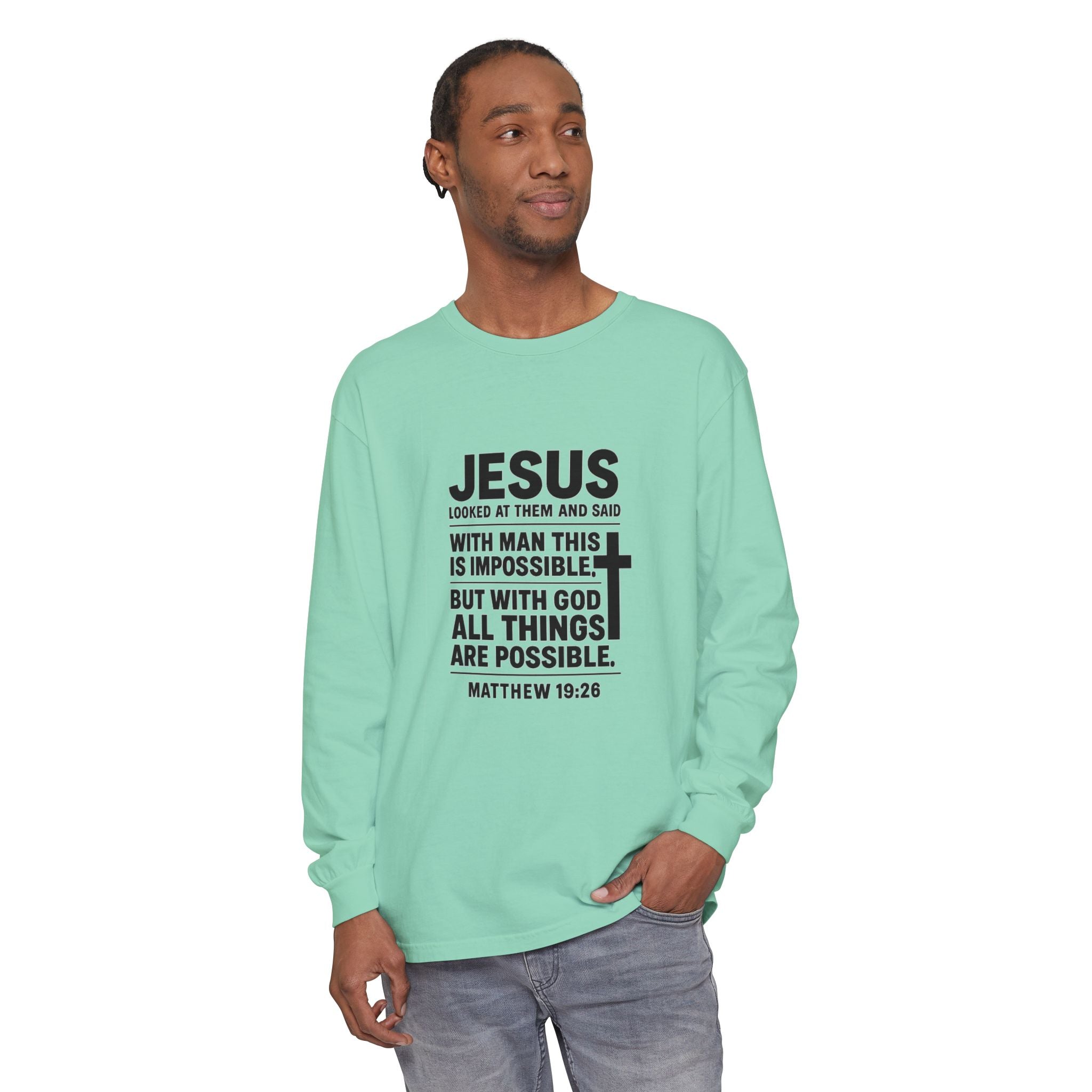 Christian Long Sleeve T-Shirt — "With God All Things Are Possible" (Matthew 19:26)