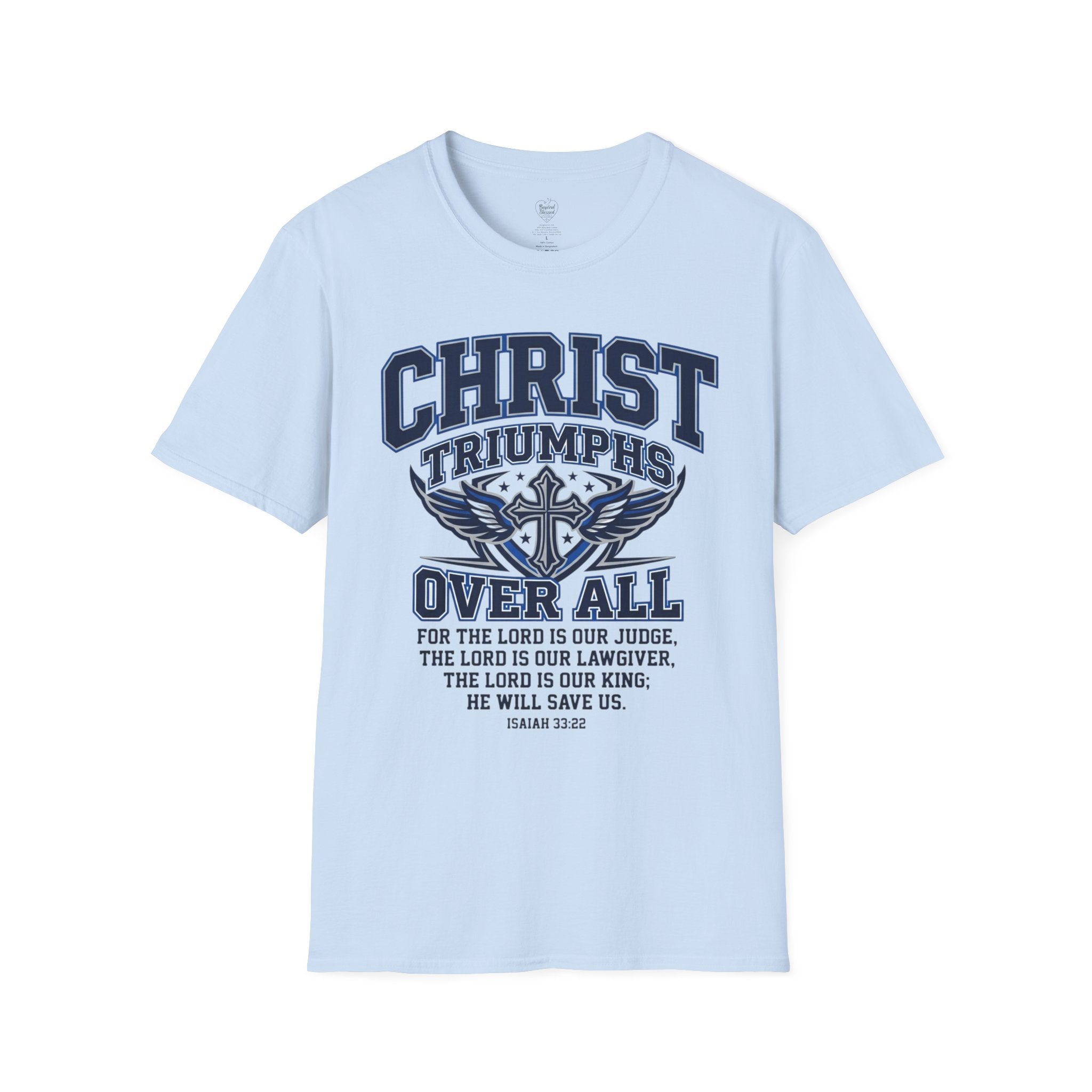 Christ Triumphs Over All T-Shirt — Isaiah 33:22 Christian Faith Tee Light Blue