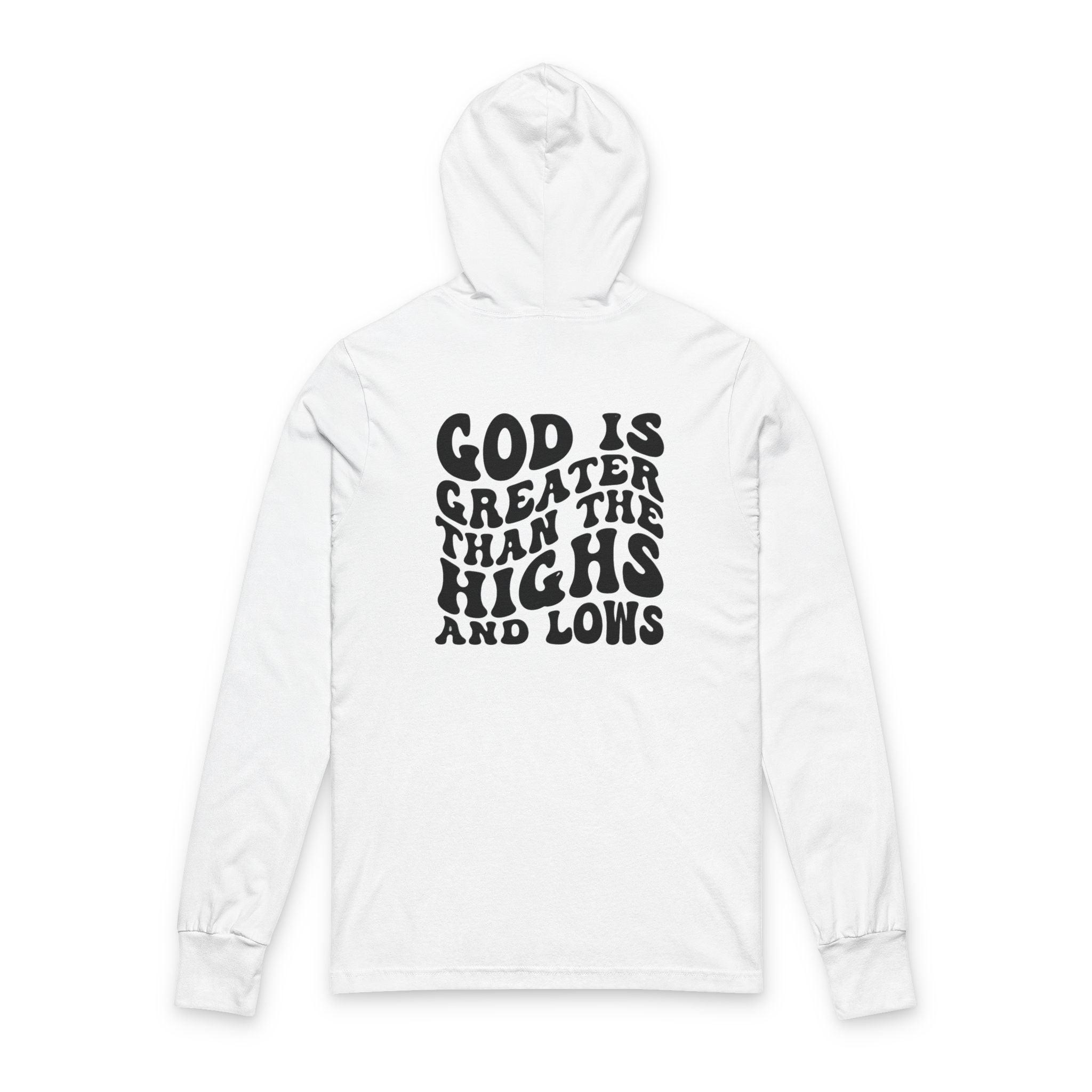 God Is Greater Than the Highs and Lows Hoodie — Christian Faith Pullover