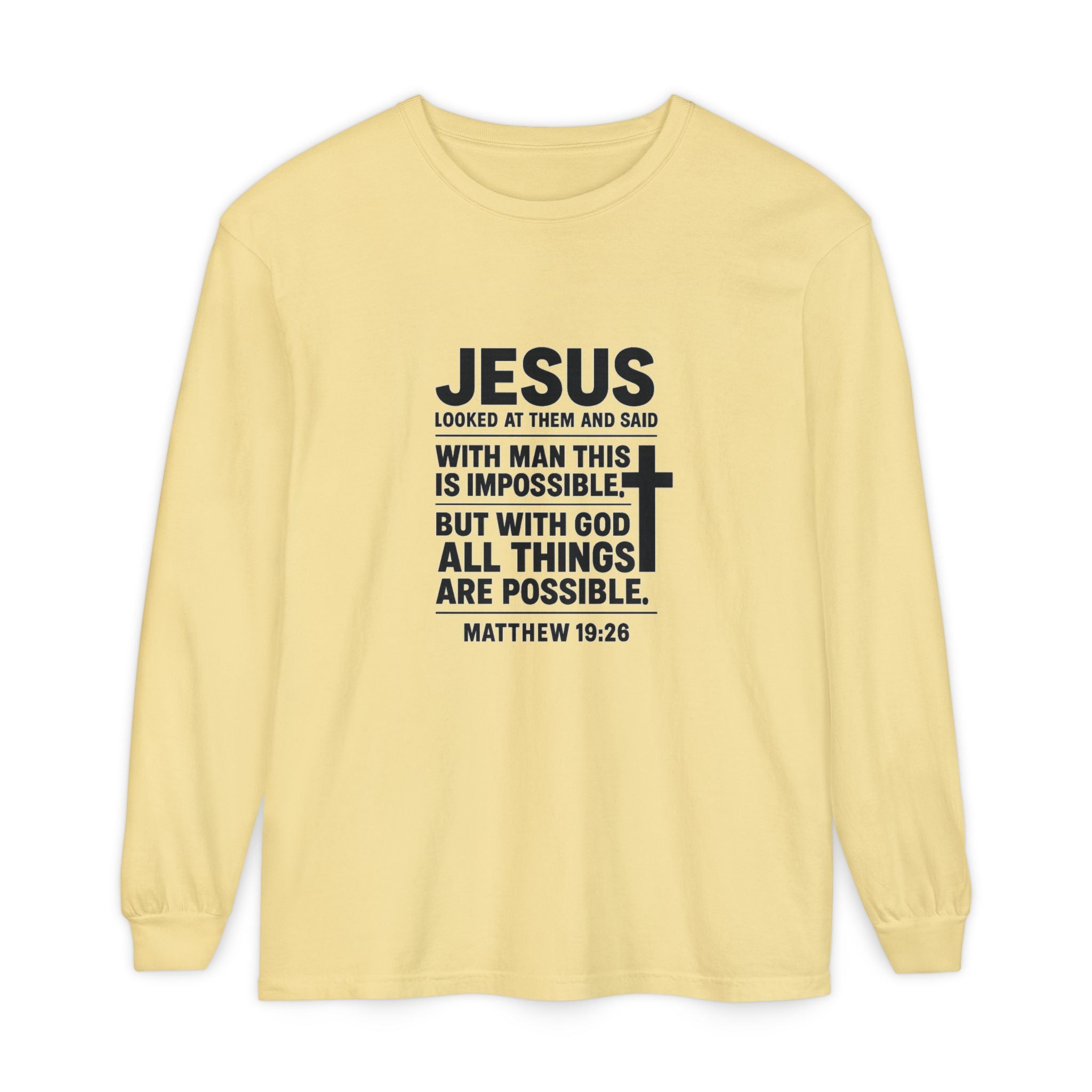 Christian Long Sleeve T-Shirt — "With God All Things Are Possible" (Matthew 19:26) Butter