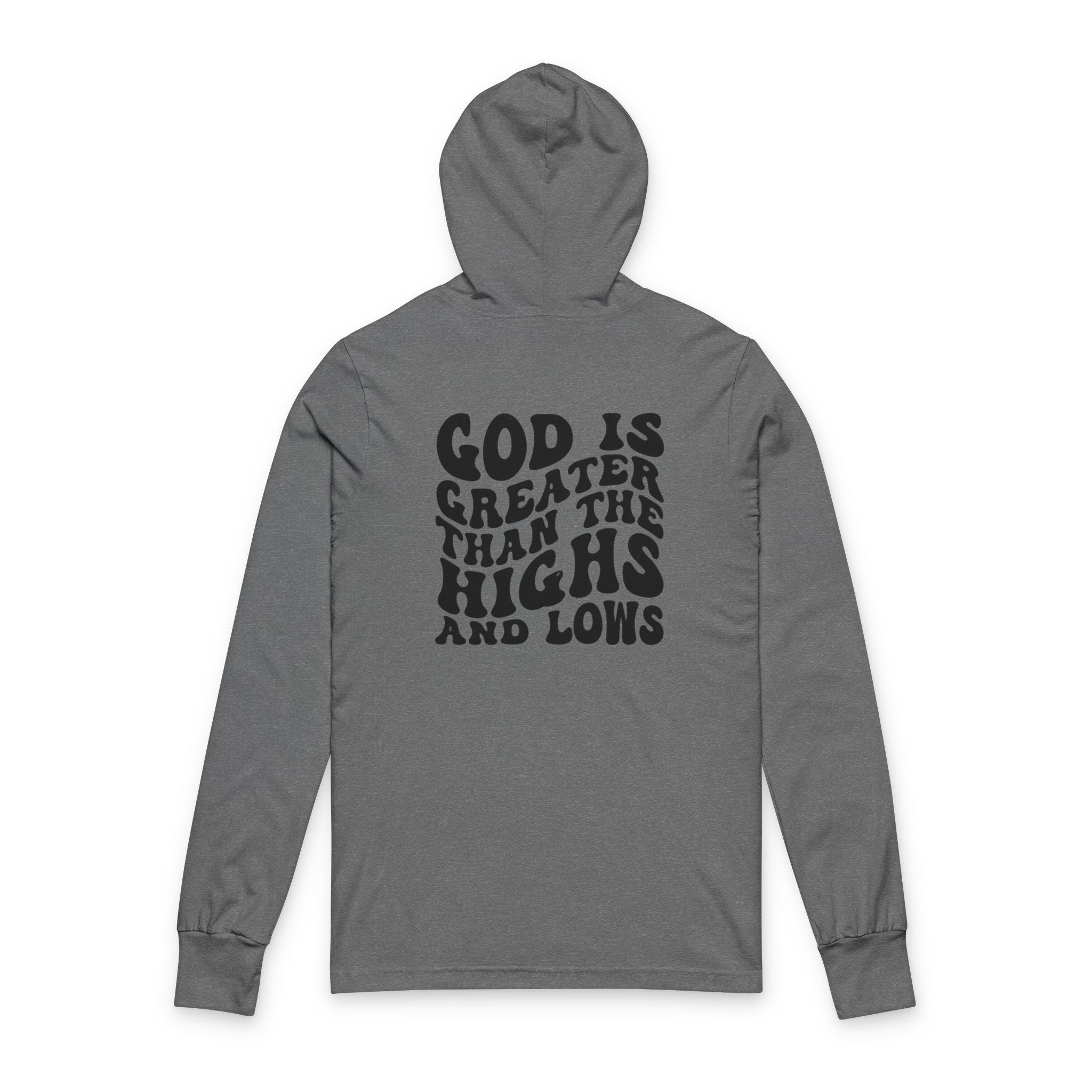 God Is Greater Than the Highs and Lows Hoodie — Christian Faith Pullover