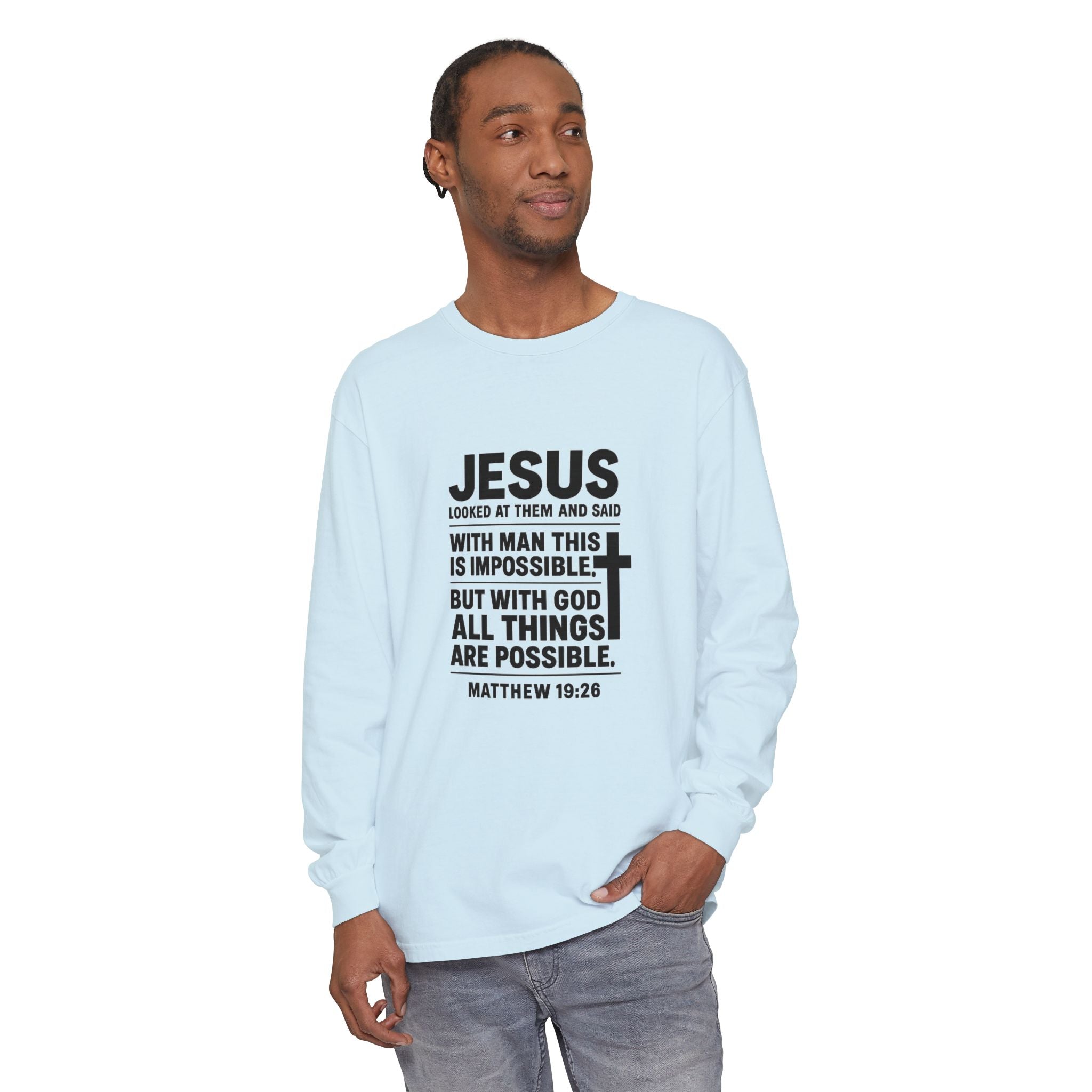 Christian Long Sleeve T-Shirt — "With God All Things Are Possible" (Matthew 19:26)