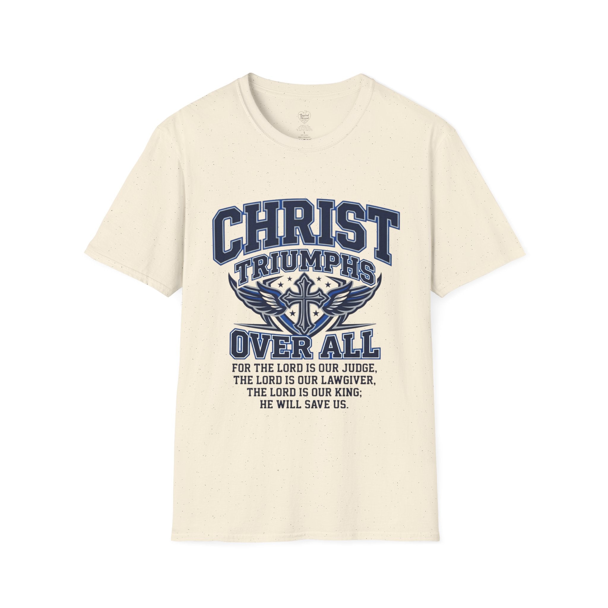 Christ Triumphs Over All T-Shirt — Isaiah 33:22 Christian Faith Tee Natural