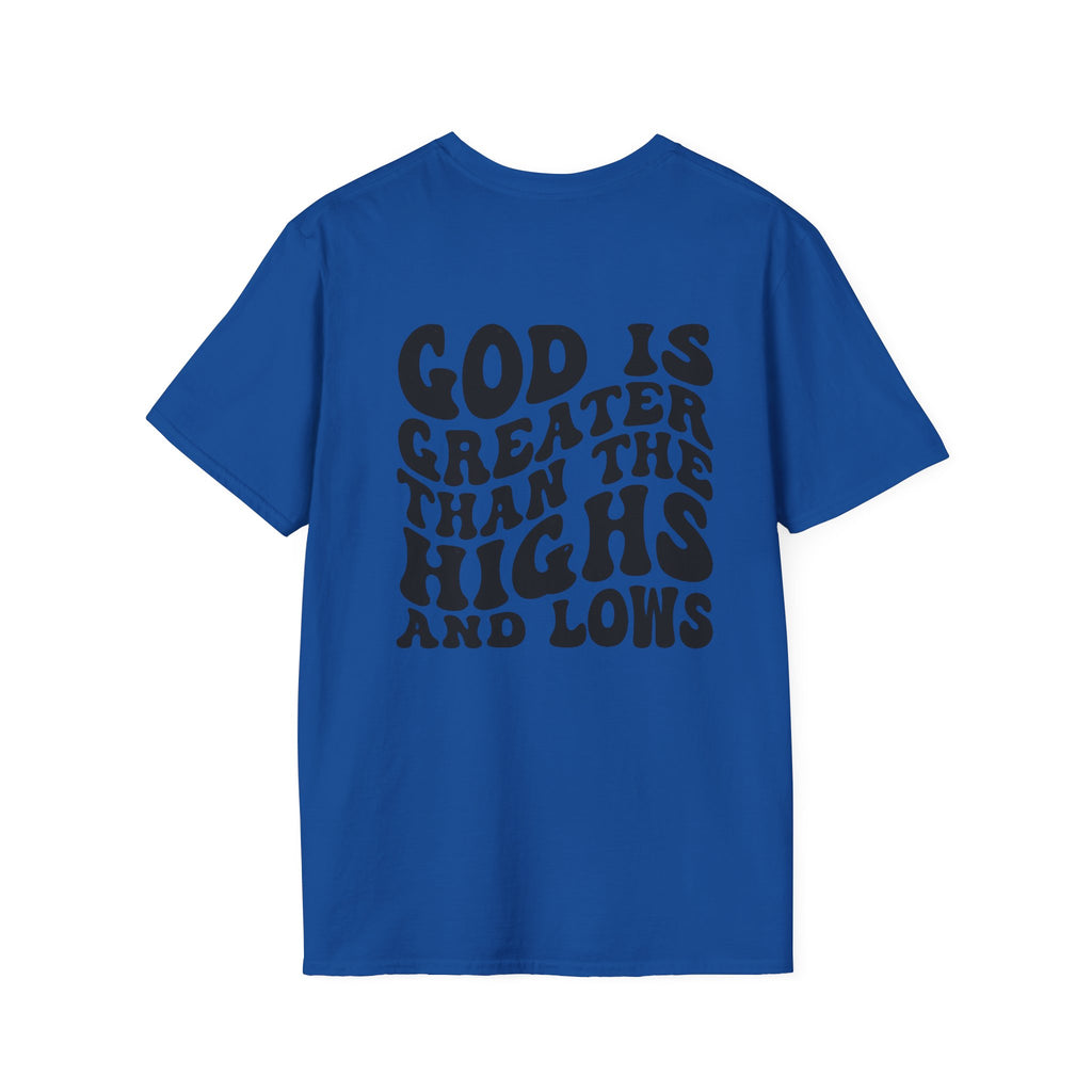 God Is Greater Than the Highs and Lows Christian T‑Shirt | Faith Shirt