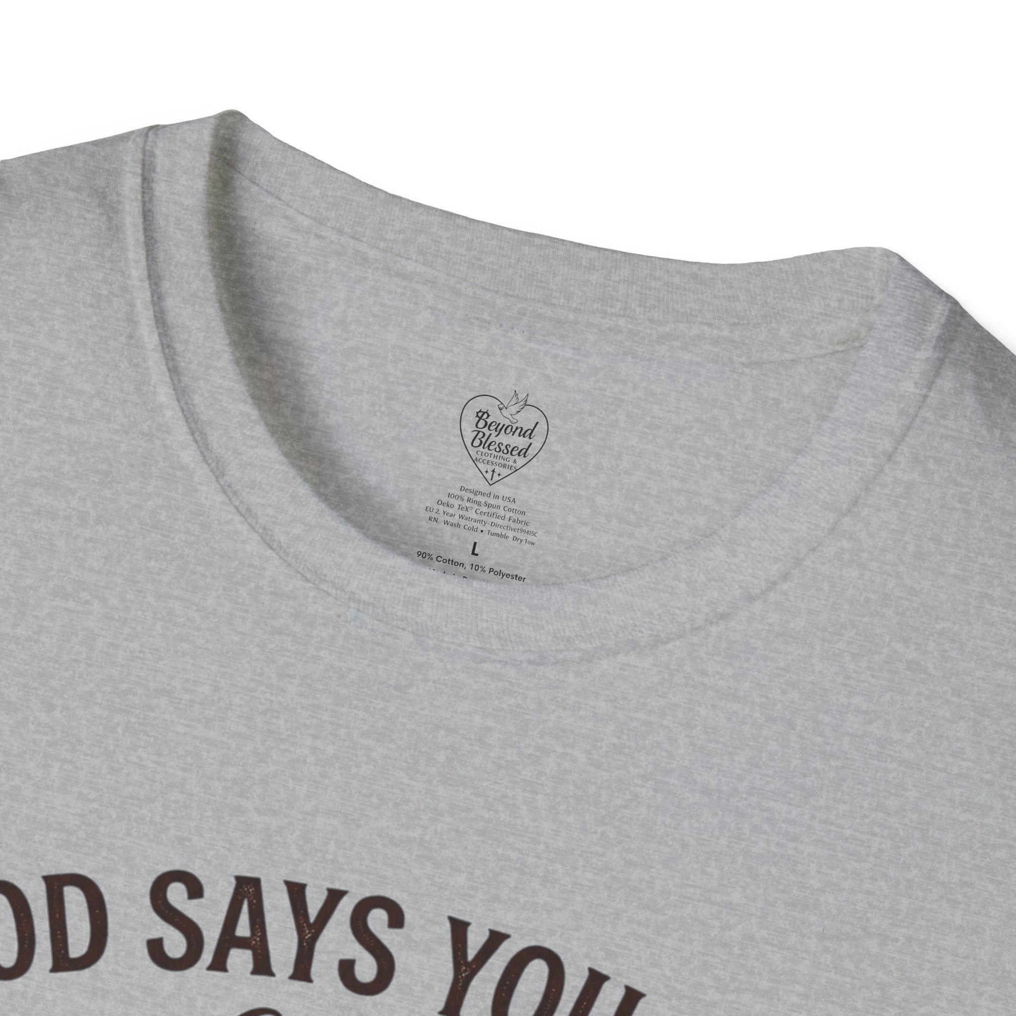 Christian T-Shirt — "God Says You Are" Inspirational Faith Tee