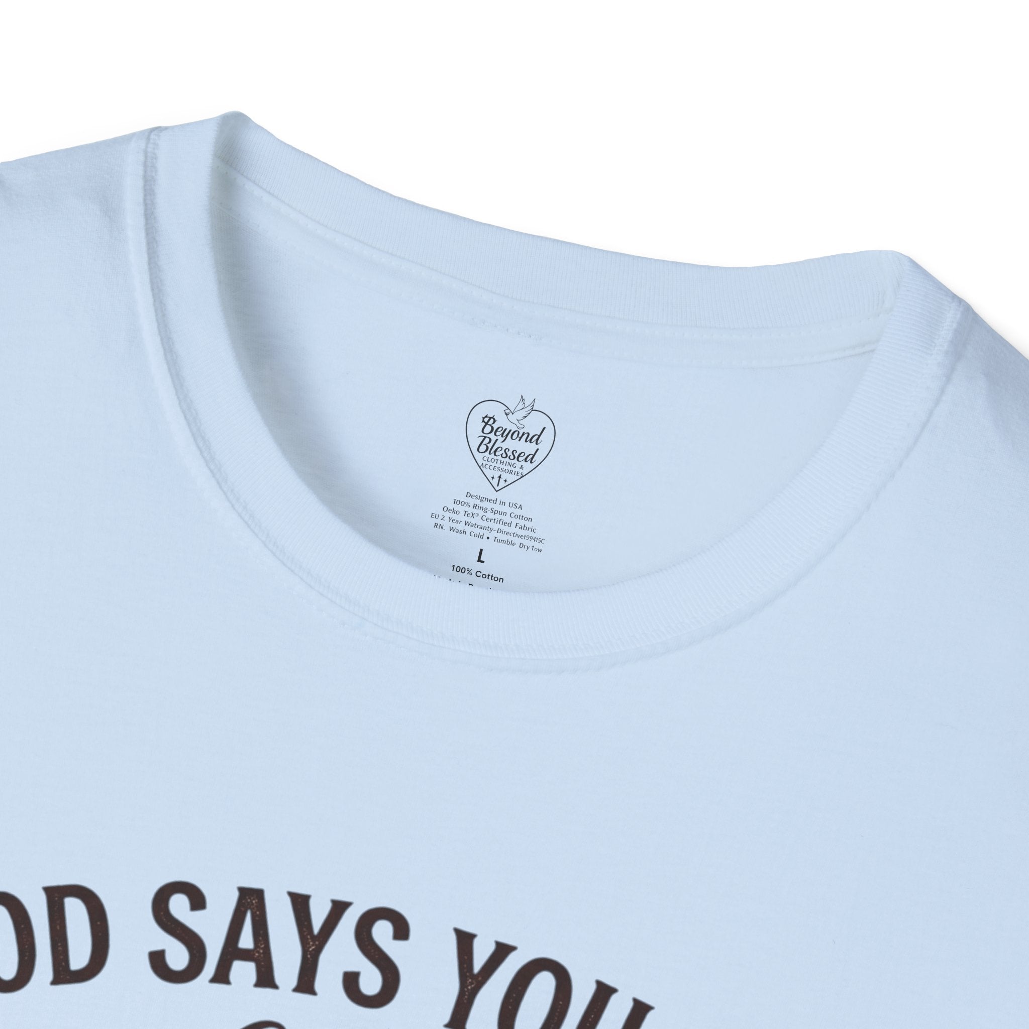 Christian T-Shirt — "God Says You Are" Inspirational Faith Tee