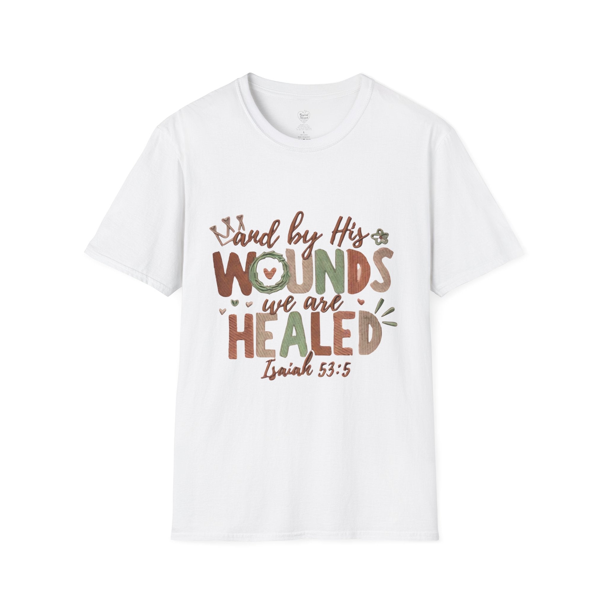 Isaiah 53:5 Christian T-Shirt — "By His Wounds We Are Healed" White